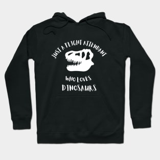 Flight Attendant Who Loves Dinosaurs Hoodie